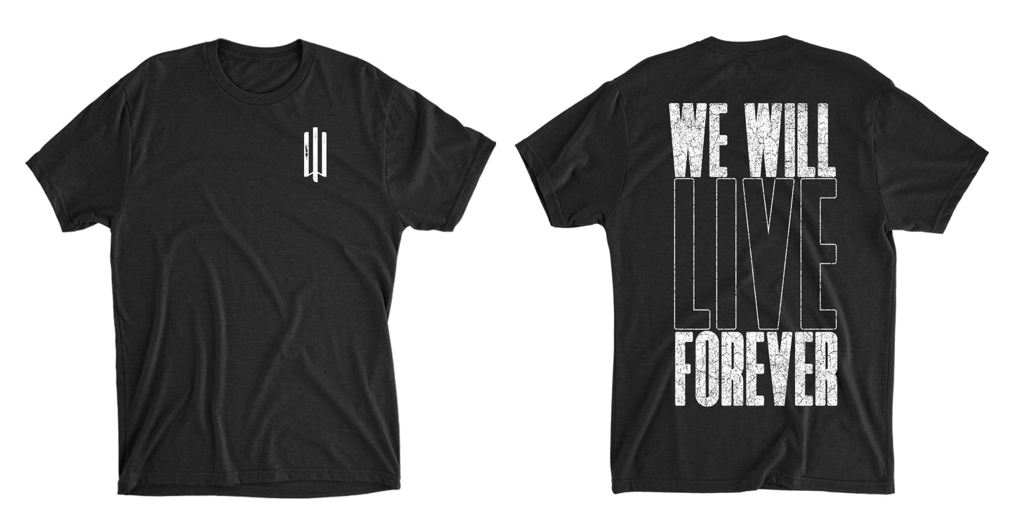 WIM - We Will Live Forever T-Shirt