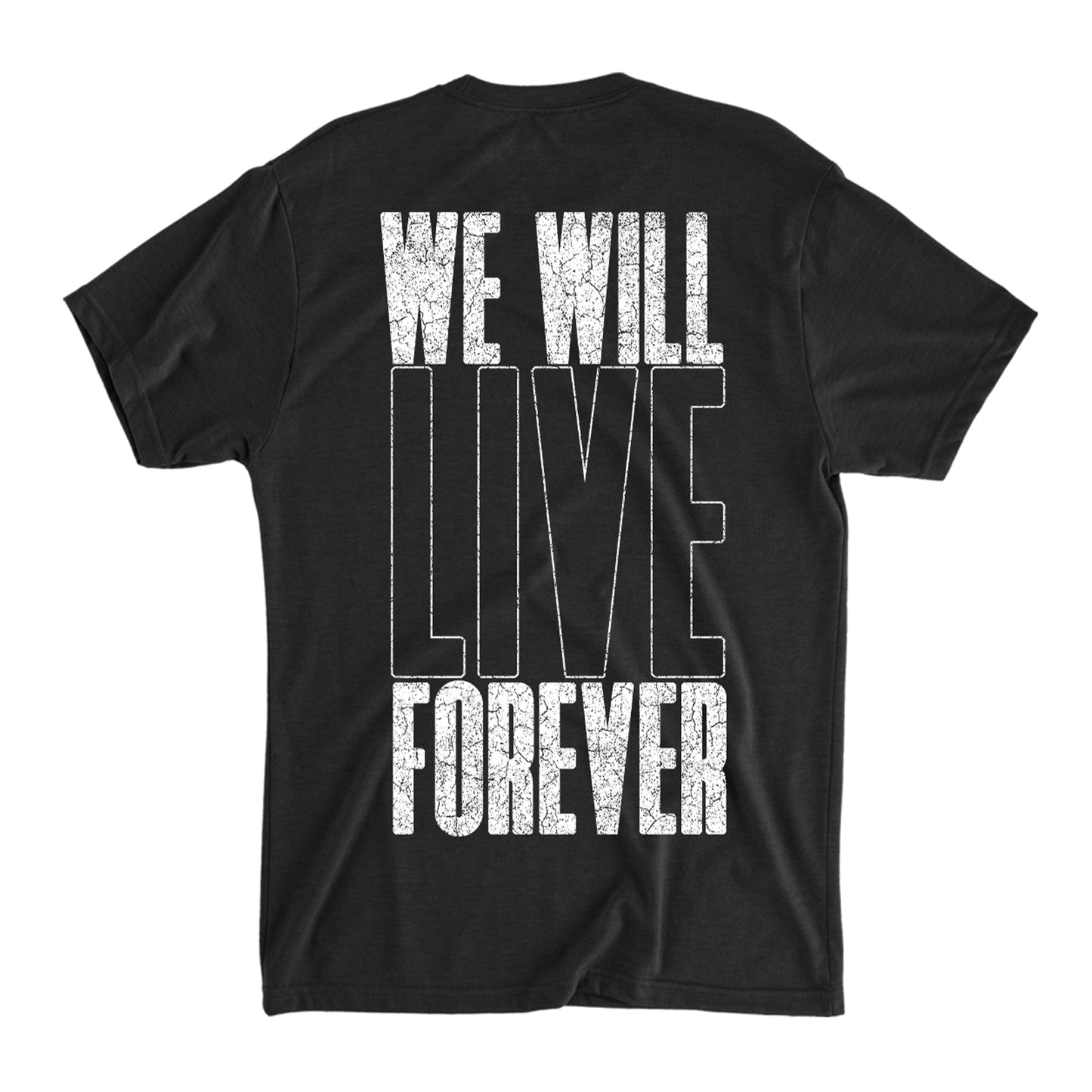 WIM - We Will Live Forever T-Shirt